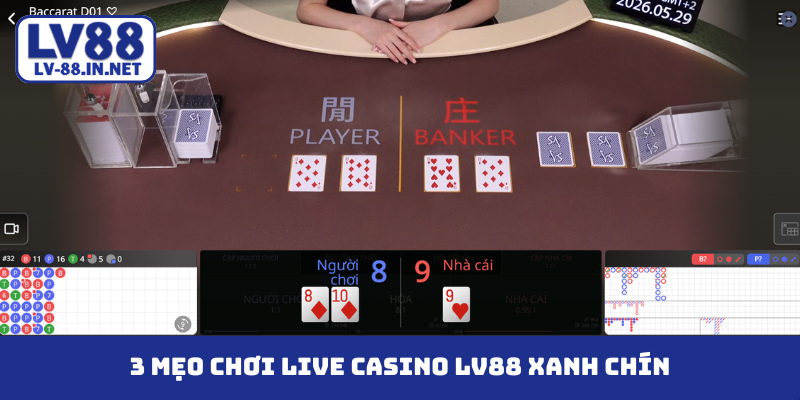 3 mẹo chơi live casino LV88 xanh chín