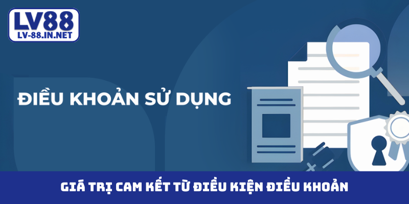 Giá trị cam kết từ điều kiện điều khoản