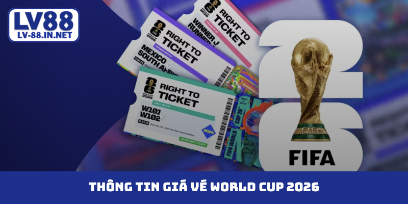 giá vé world cup 2026